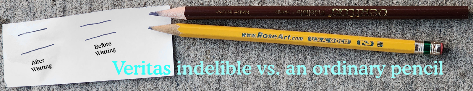 Veritas indelible pencil vs. an ordinary pencil